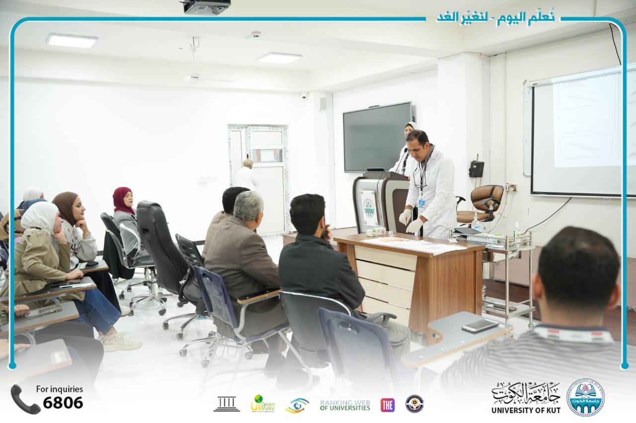 ورشة علمية لآلية خياطة الجروح تقيمها كلية التمريض في جامعة الكوت.