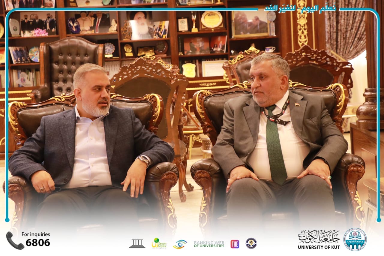 رئيس مجلس إدارة جامعة الكوت يستقبل في مكتبه  عضو مجلس النواب العراقي الأستاذ يوسف الكلابي.
